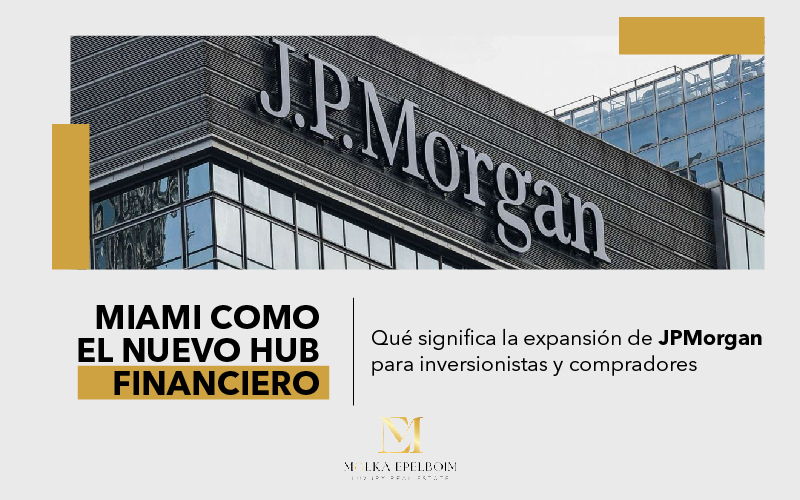 featured image for story, JPMorgan Duplica su Presencia en Miami: Oportunidades para Inversionistas en el
Nuevo Centro Financiero de Estados Unidos