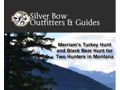 Merriam's Turkey Hunt and Black Bear Hunt for Two Hunters in Montana by Silver Bow Outfitters