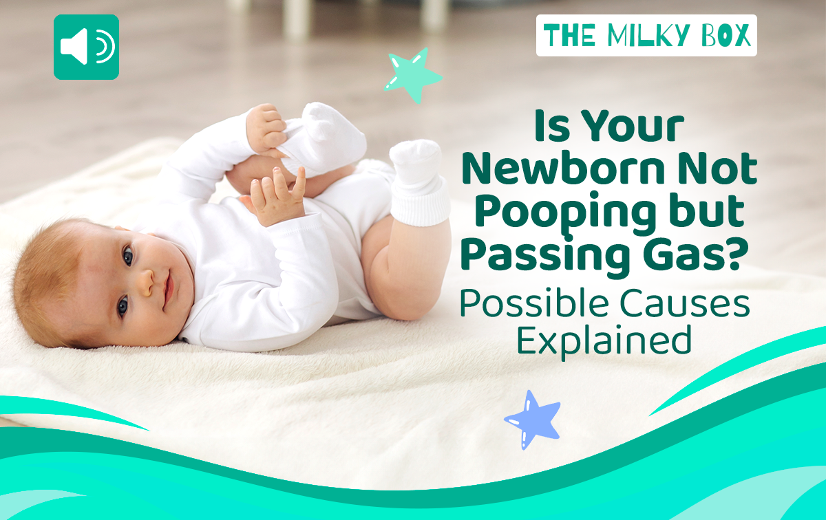 Is your Newborn Pooping but Passing Gas? | The Milky Box