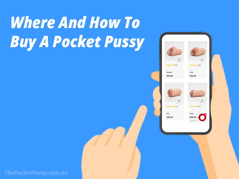 Where and how to buy a pocket pussy | SxDolled
