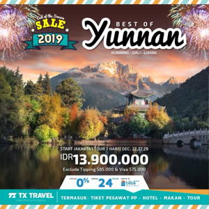 TX TRAVEL: Promo Liburan Seru Tour BEST OF YUNAN, Kunming, Dali, Lijian mulai Rp. 13.900.000 sampai 12/29/2019