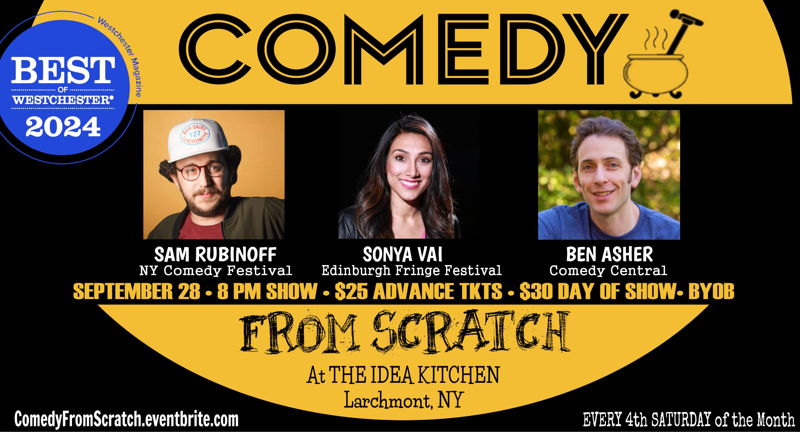 Comedy From Scratch at The Idea Kitch... | Sep 28 | Westchester Magazine