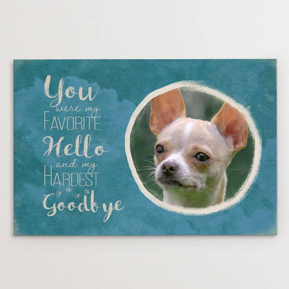 You Were My Favorite Hello and My Hardest Goodbye, Chihuahua  dog memorial