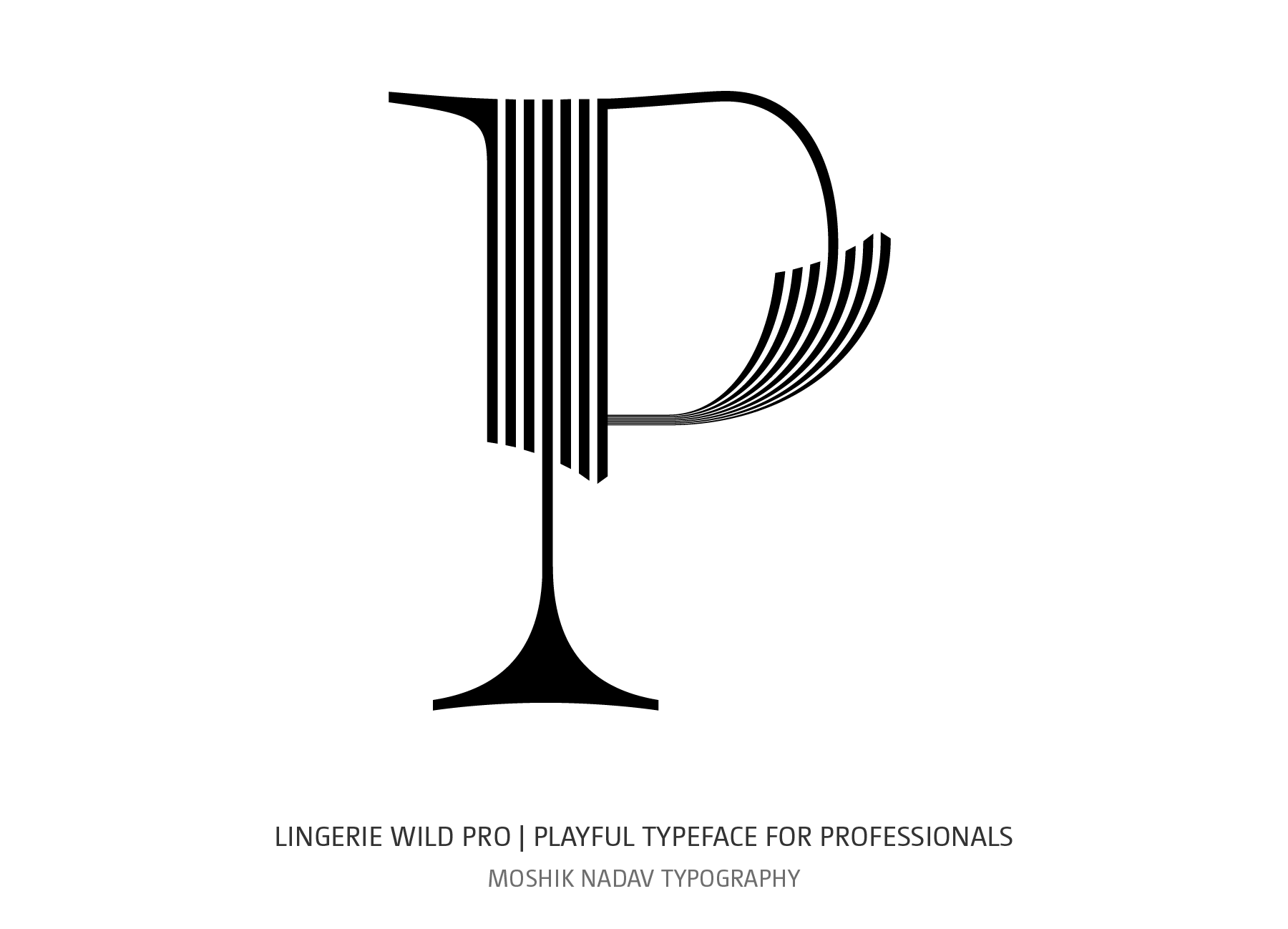 Lingerie Wild Pro typeface uppercase P designed by Moshik Nadav Typography