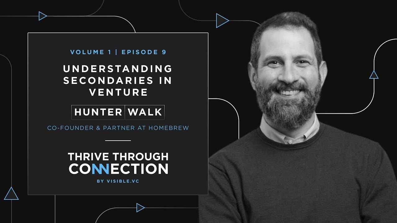 Understanding Secondaries in Venture with Hunter Walk
