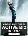 What is the best form of active b12 to take?