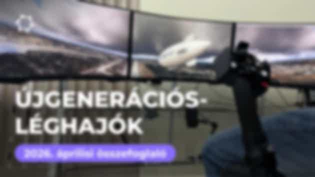 Áprilisi hírösszefoglaló: az „Újgenerációs-léghajók” projekt