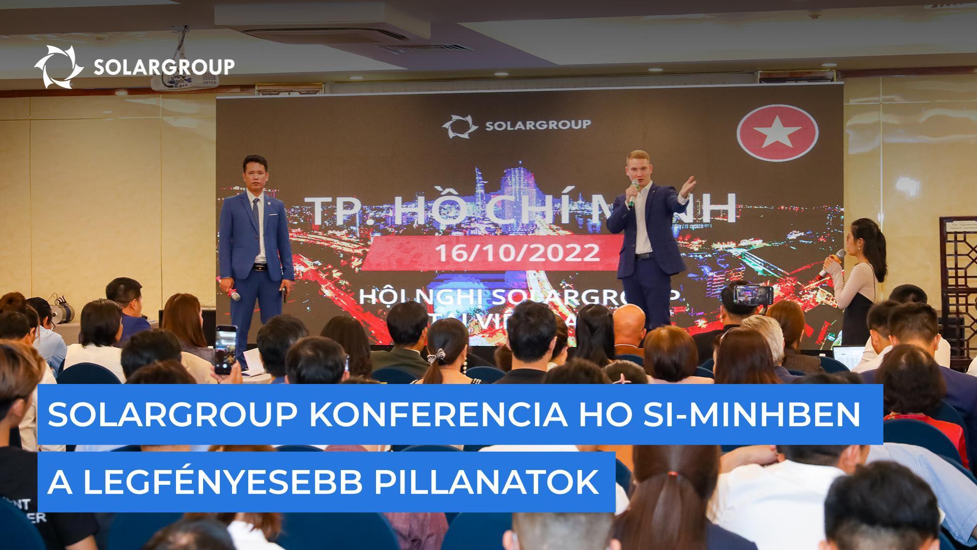SOLARGROUP konferencia Ho Si-Minhben: a legfényesebb pillanatok