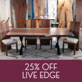 25% Off Live Edge