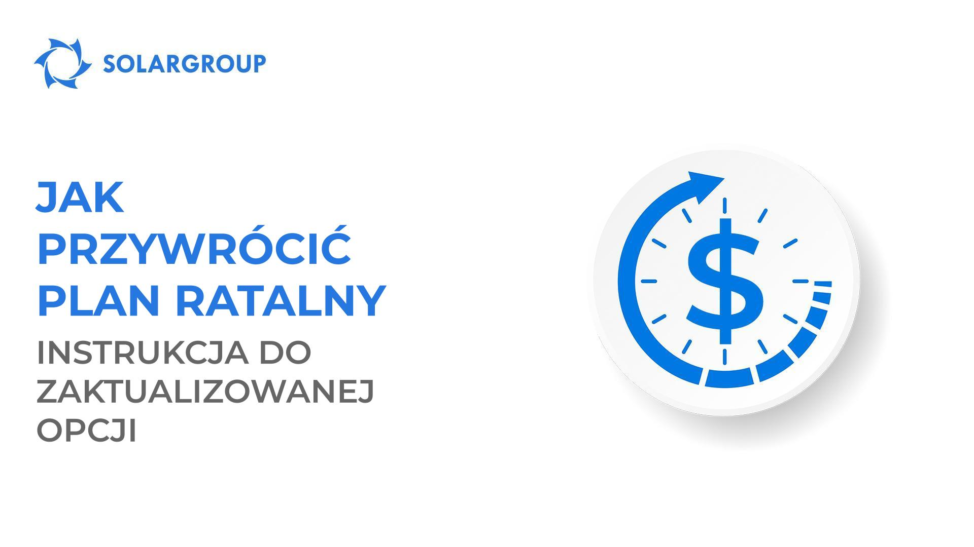 Jak przywrócić plan ratalny: instrukcja do zaktualizowanej opcji