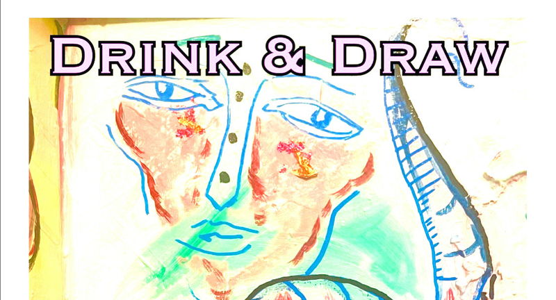 Drink & Draw!