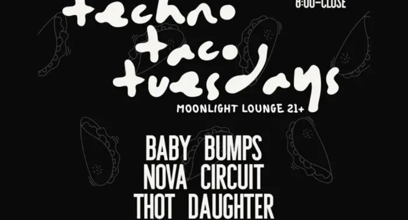 Techno Taco Tuesdays featuring Baby Bumps