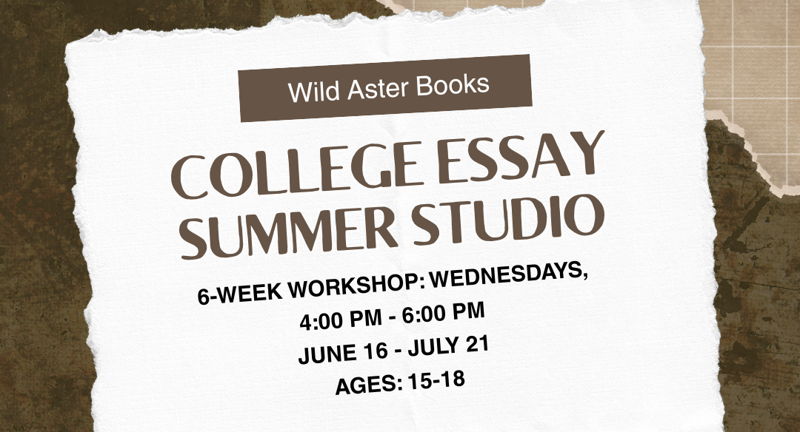 Wild Aster College Essay Summer Studio