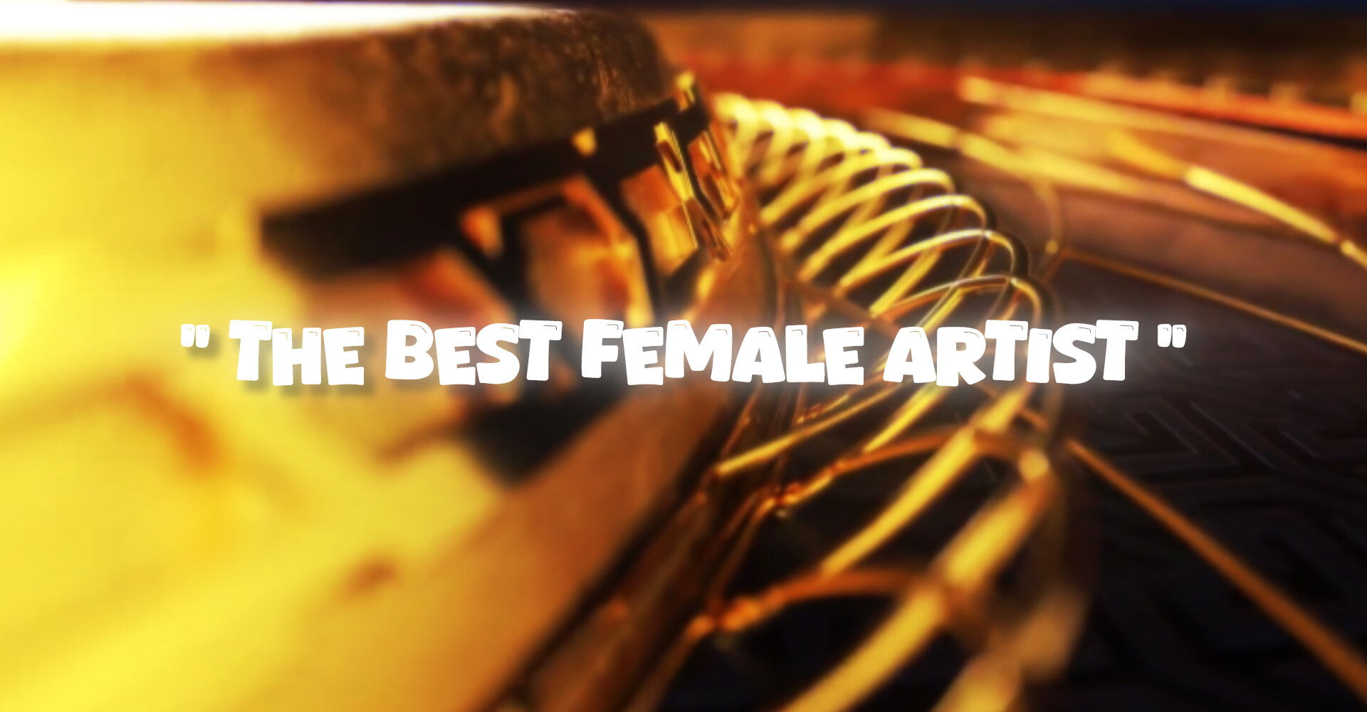 THE BEST FEMALE ARTIST