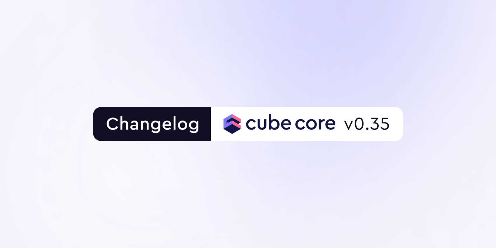 Cover of the 'Cube Core v0.35 — Updates to data modeling and data sources' blog post