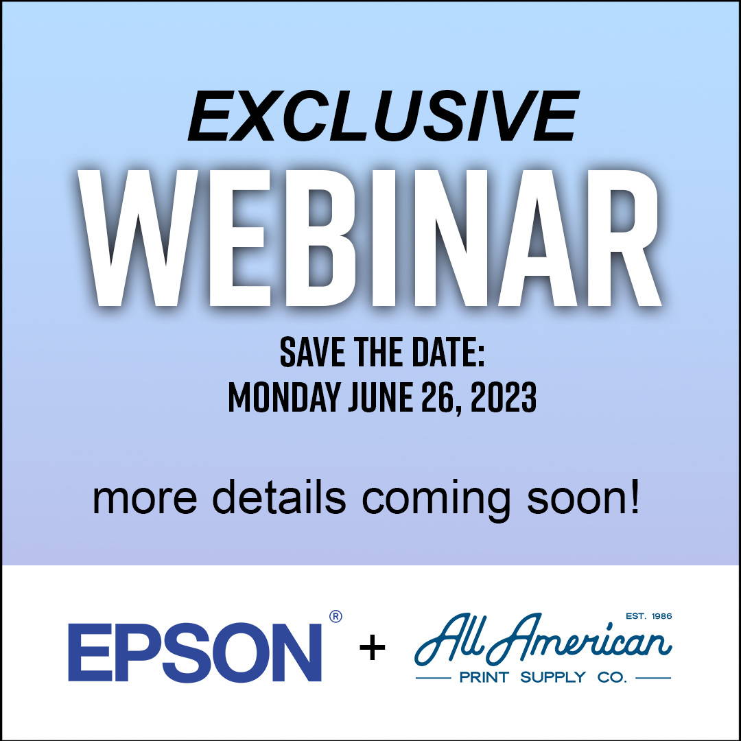 All American Print Supply Co Webinar with Epson