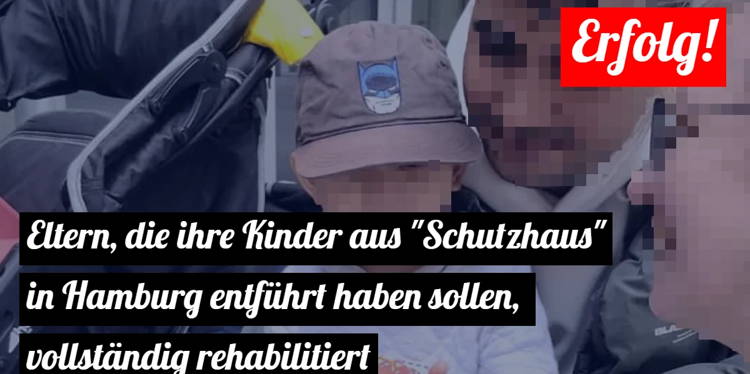 Eltern, die ihre Kinder aus „Schutzhaus“ in Hamburg entführt haben sollen, vollständig rehabilitiert