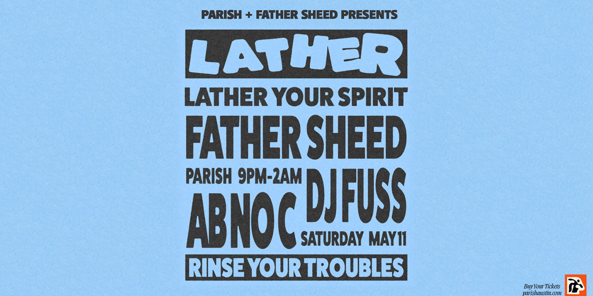 Parish x Father Sheed Presents: LATHER w/ Father Sheed, DJ Fuss, ABNOC at Parish on 5/12 promotional image