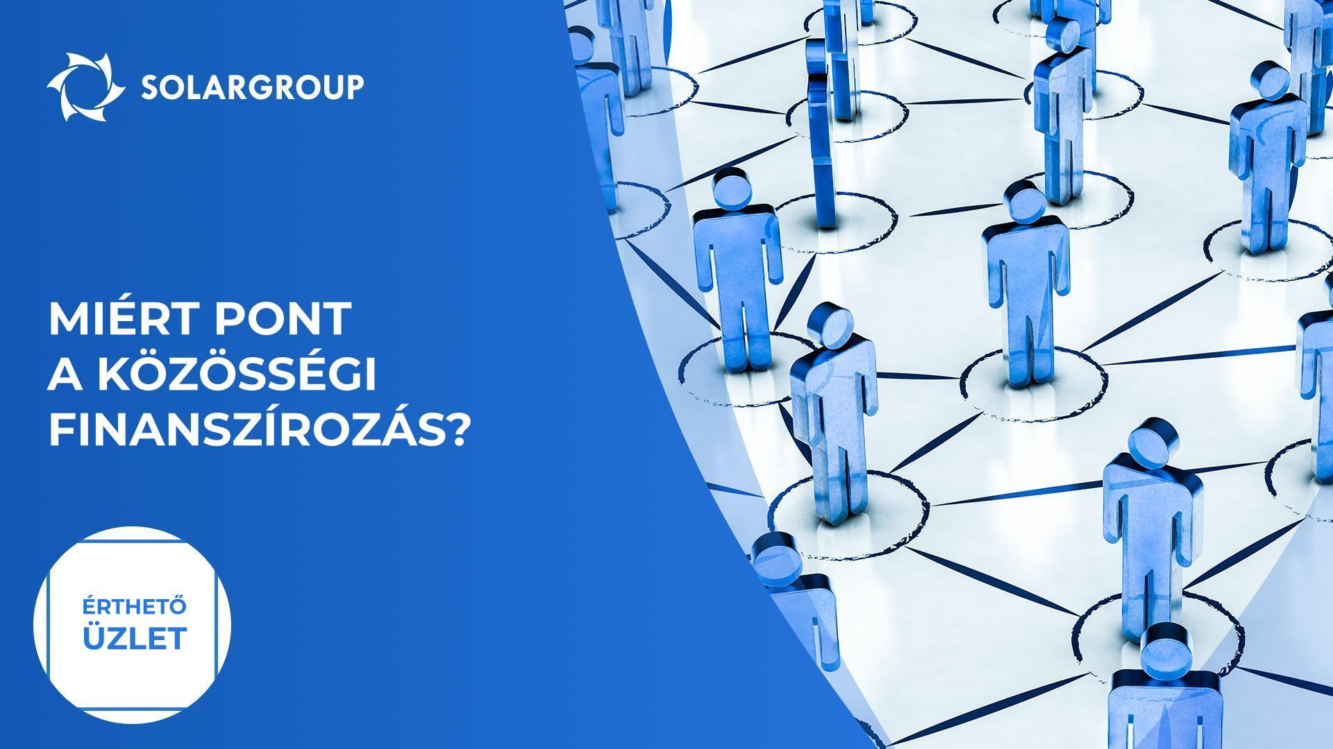 Miért pont a közösségi finanszírozás | Érthető üzlet