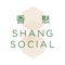 SHANG SOCIAL