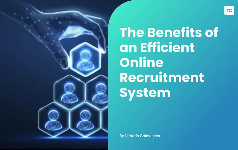 the benefits of an efficient online recruitment system