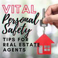 vital-personal-safety-tips-for-real-estate-agents