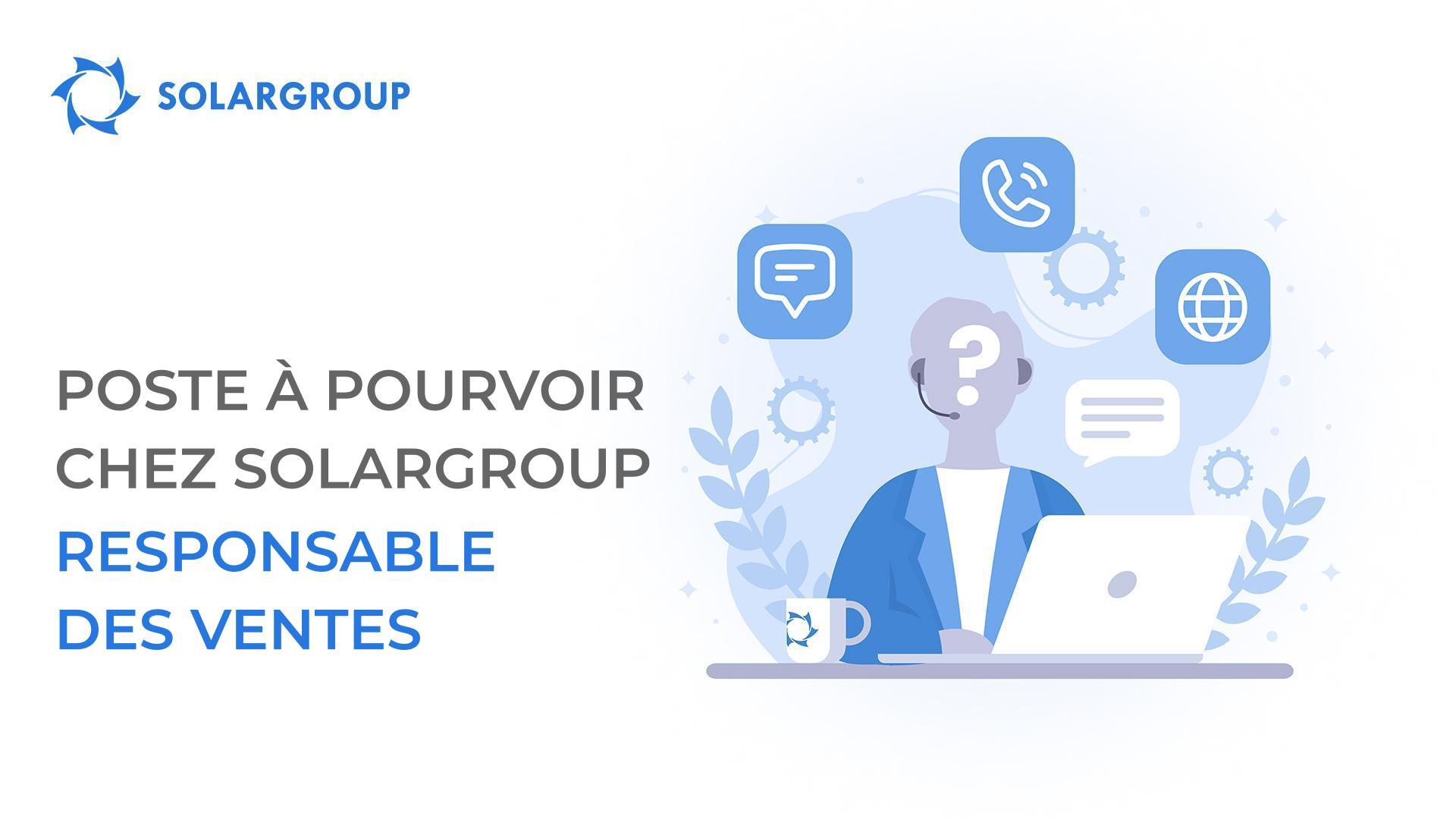 La société financière internationale SOLARGROUP recherche un/une responsable des ventes en allemand et en français