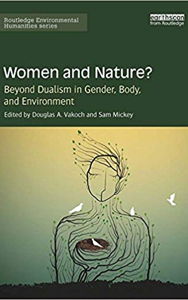 Book cover Women and Nature?: Beyond Dualism in Gender, Body, and Environment