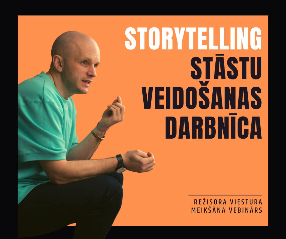STORYTELLING / STĀSTU VEIDOŠANAS DARBNĪCA