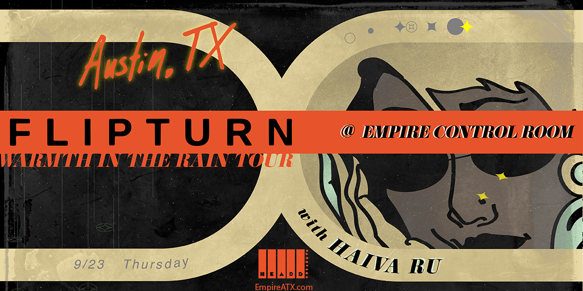 flipturn - Warmth in the Rain Tour - w/ Haiva Ru at Empire Control Room 9/23 promotional image