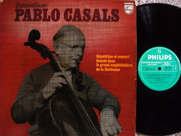 Philips / PABLO CASALS, - L'Extraordinaire PABLO CASALS...