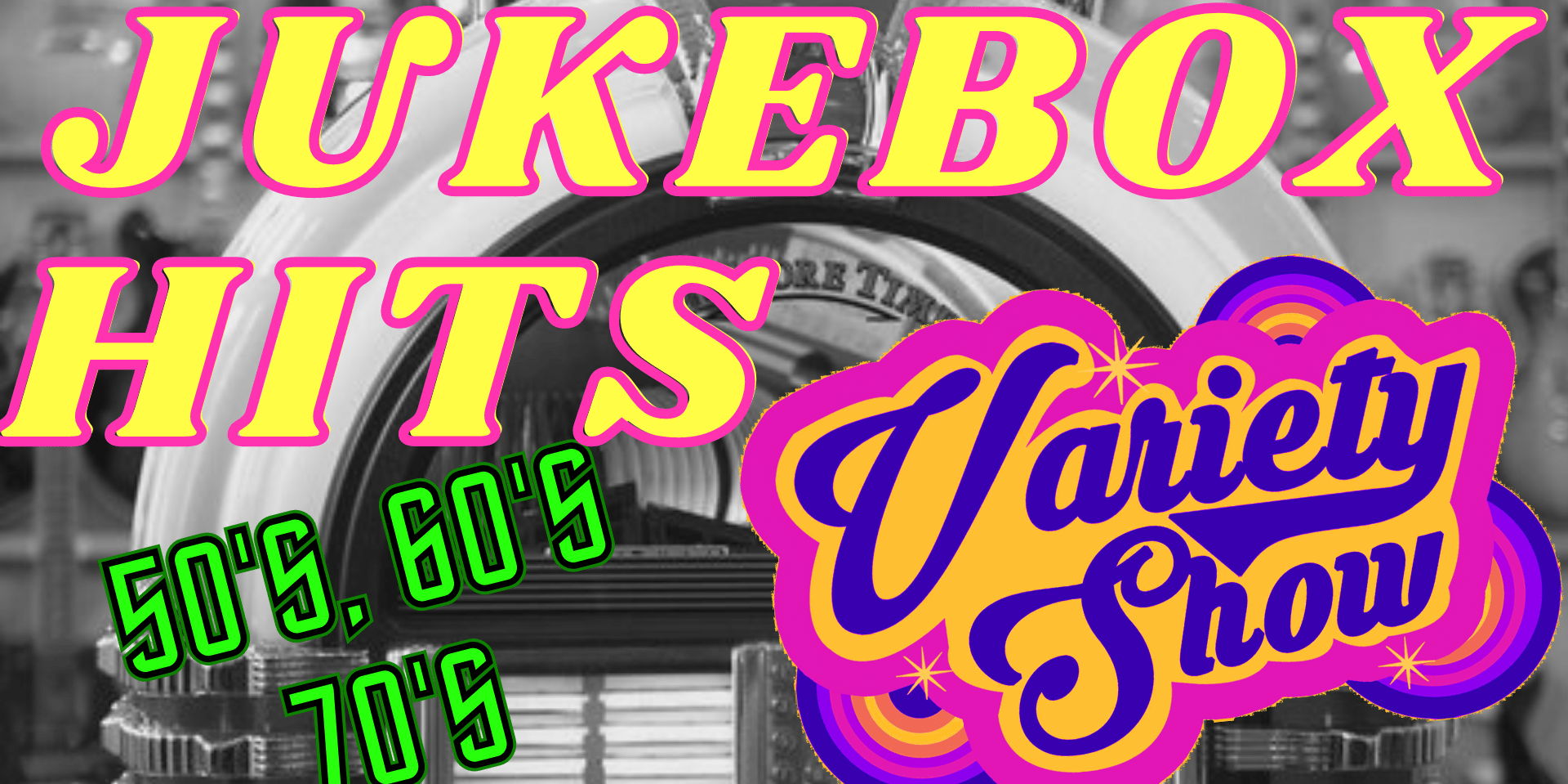 Jukebox Hits Variety Show promotional image