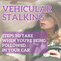vehicular-stalking-safety-tips
