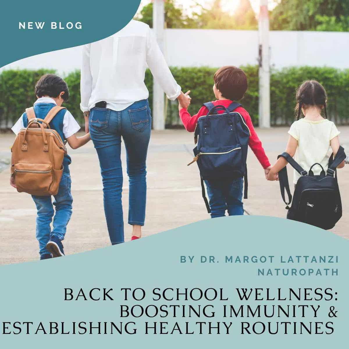 Back to School Wellness: Boosting Immunity &amp; Establishing Healthy Routines
