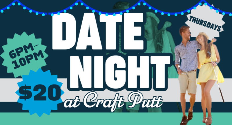 Date Night at Craft Putt!