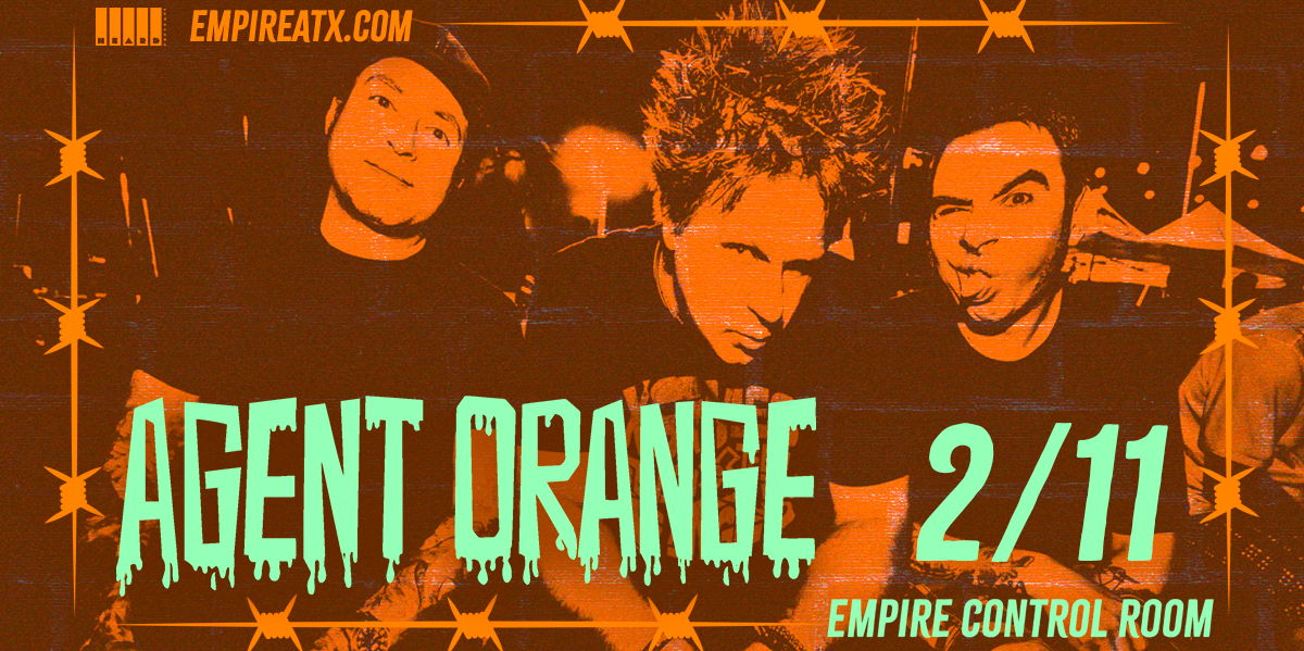 Agent Orange at Empire Control Room - 2/11 promotional image