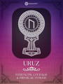 Uruz Rune Meaning with design by Occultify. Rune of protection, safety and defense. Purple and pink background with lightly overlayed runes and ornate border.