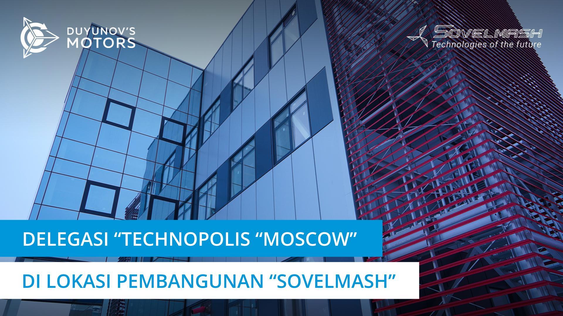Menghangat dan terkejut: perwakilan "Technopolis "Moscow" mengunjungi lokasi pembangunan "Sovelmash"