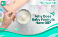 Why Does Baby Formula Have Oil | The Milky Box