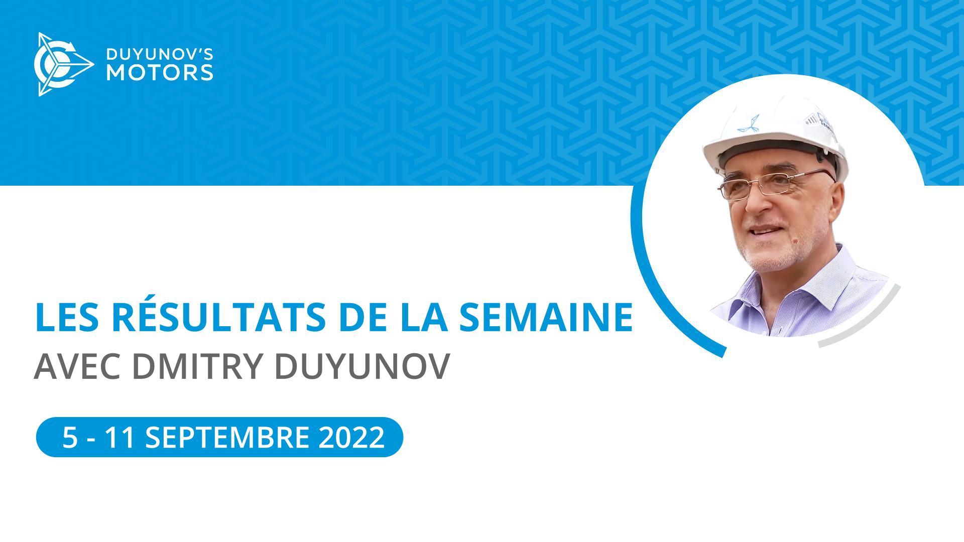 Les résultats de la semaine dans le projet des "Moteurs Duyunov"