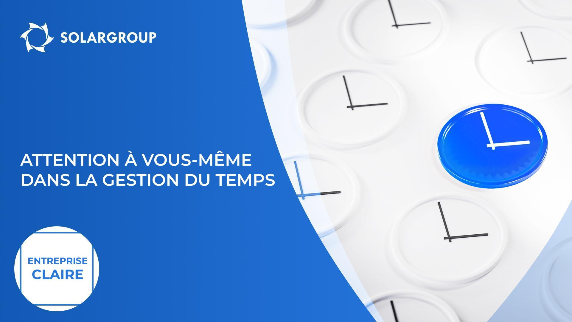 Attention à vous-même dans la gestion du temps : dynamisez-vous | Entreprise claire
