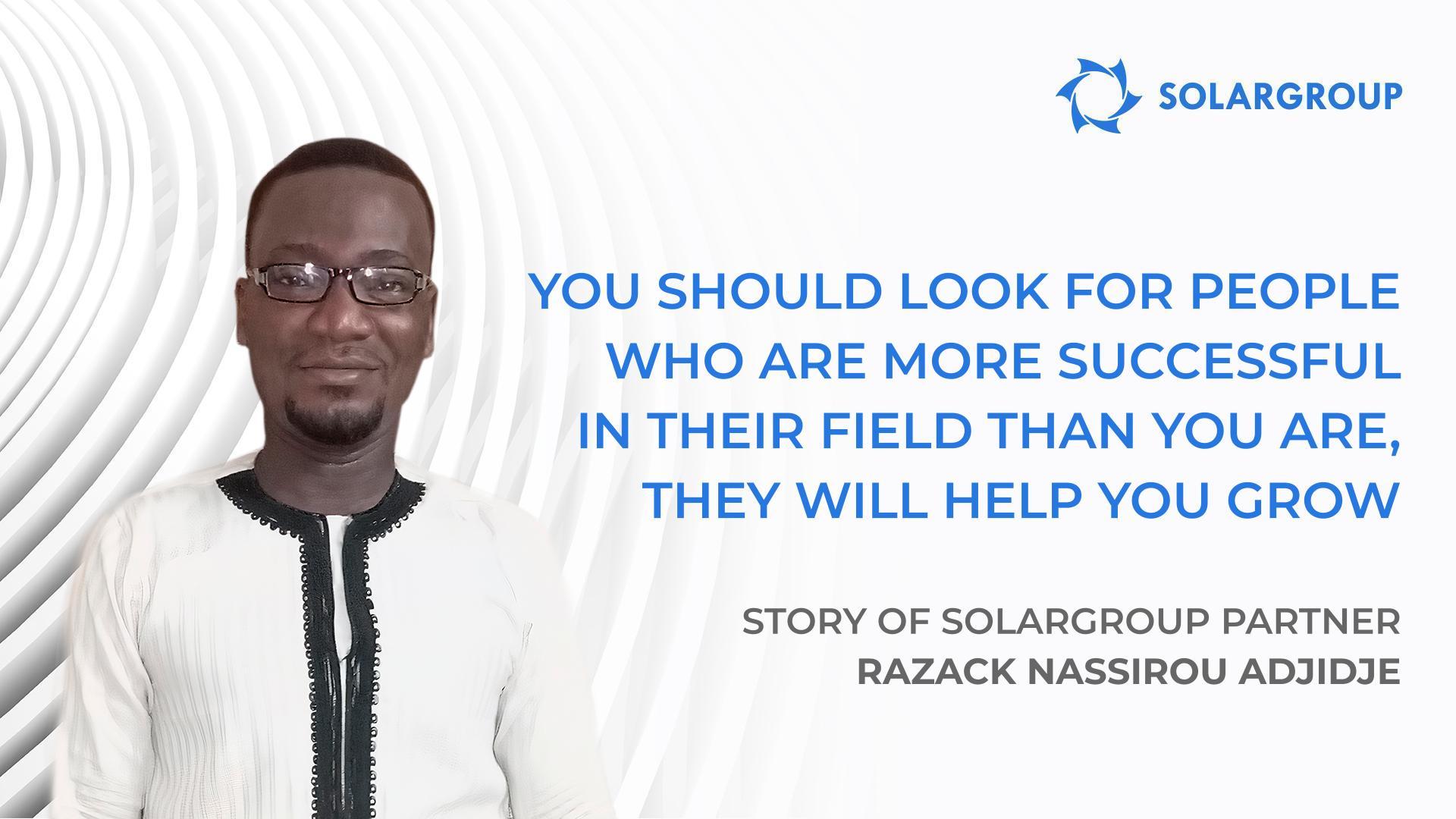 Successful companies are made up of successful people | Story of SOLARGROUP partner Razack Nassirou Adjidje