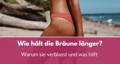 wie hält die bräune länger tipps