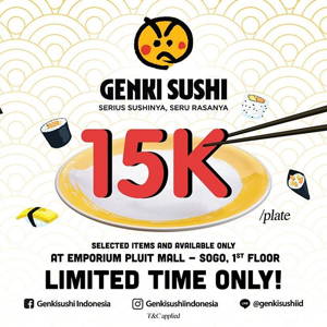 Genki Sushi: PROMO Serba 15 RIBU*!!! @ Emporium Pluit Mall sampai 09/30/2019