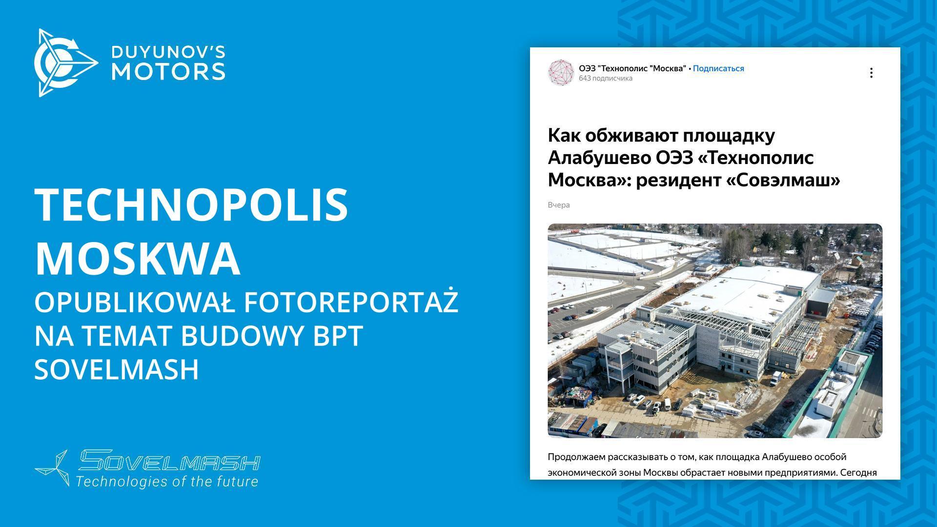 Technopolis Moskwa opublikował fotoreportaż na temat budowy BPT Sovelmash