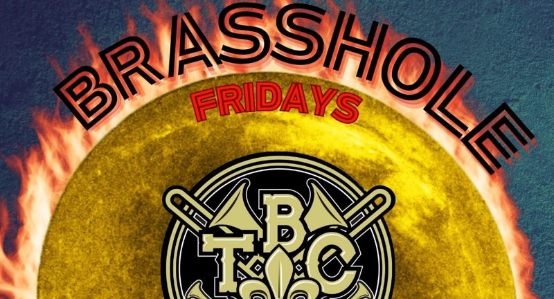 Brasshole Fridays: TBC Brass Band