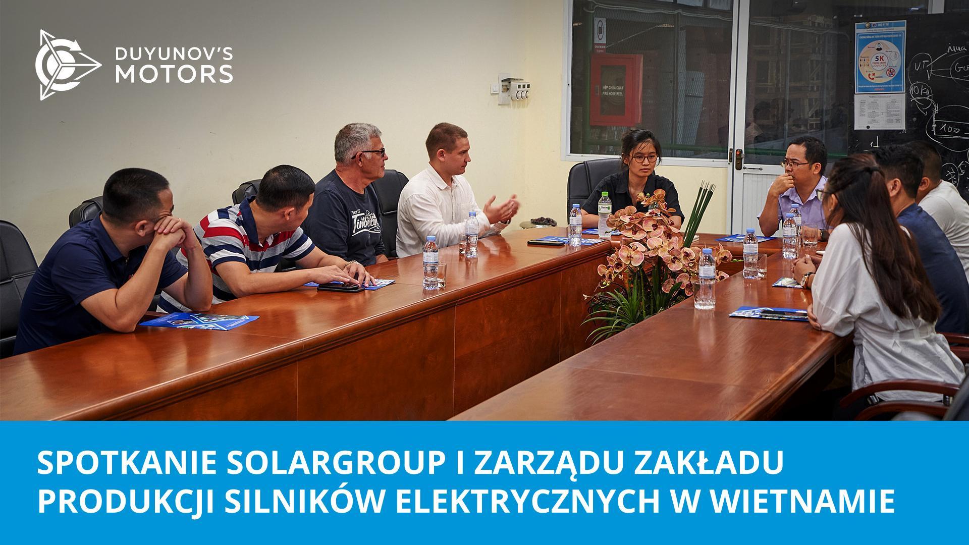 Spotkanie przedstawicieli SOLARGROUP z zarządem zakładu produkcji silników elektrycznych w Wietnamie
