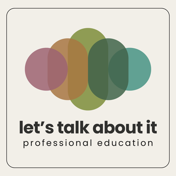 Let's Talk About it Education