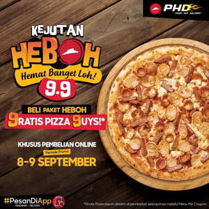 PHD: Promo Kejutan HEBOH 9.9 BELI 1 FREE 1 dari Pizza Hut Delivery sampai 09/09/2019