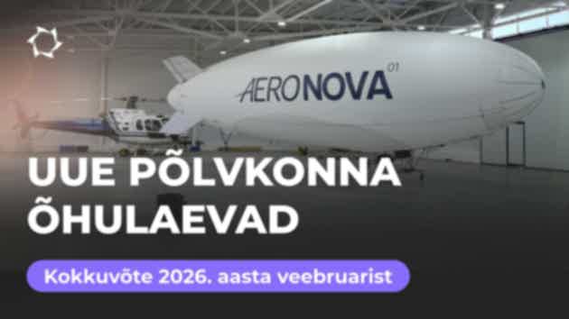 Kokkuvõte veebruari kohta: projekt «Uue põlvkonna õhulaevad»